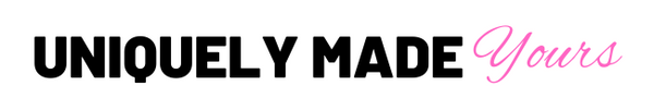 Uniquely Made Yours